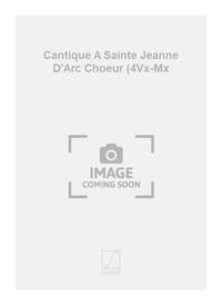 CANTIQUE A SAINTE JEANNE D'ARC CHOEUR (4VX-MX  CHANT