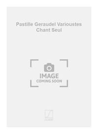 PASTILLE GERAUDEL VARIOUSTES CHANT SEUL CHANT