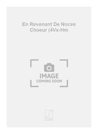 EN REVENANT DE NOCES CHOEUR (4VX-HM  CHANT