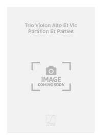 TRIO VIOLON ALTO ET VLC PARTITION ET PARTIES MUSIQUE D'ENSEMBLE