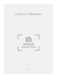 LUDIONS 5 MELODIES CHANT-PIANO RECUEIL CHANT