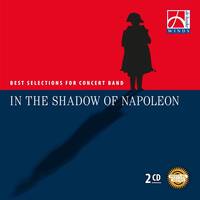 IN THE SHADOW OF NAPOLEON CONCERT BAND/HARMONIE (2CD)
