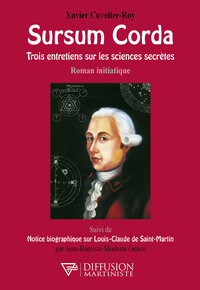 Sursum Corda - Trois entretiens sur les sciences secrètes