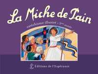 LA MICHE DE PAIN - CATECHISME ILLUSTRE 3EME ANNEE - VIOLET - NOUVELLE EDITION