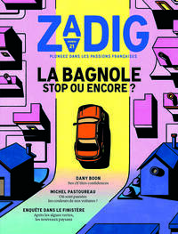 ZADIG N21 - LA BAGNOLE, STOP OU ENCORE ?