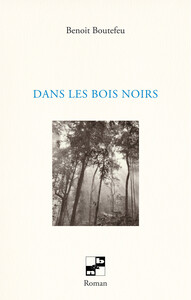 Dans les bois noirs