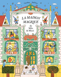 LA MAISON MAGIQUE DE MILO ET MIZZI