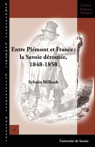 Entre Piémont et France - la Savoie déroutée, 1848-1858
