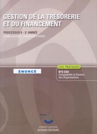 GESTION DE LA TRESORERIE ET DU FINANCEMENT. ENONCE. POCHETTEPROCESSUS 6 DU BTS C