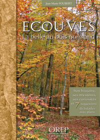 ECOUVES, LA BELLE AU BOIS NORMAND