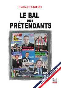 Le bal des prétendants, Chroniques indiscrètes des municipales à Châteauroux