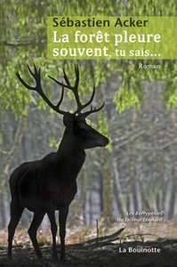 LA FORET PLEURE SOUVENT TU SAIS