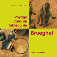 Voyage dans un tableau de Brueghel