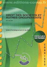 DROIT DES SOCIETES ET AUTRES GROUPEMENTS. DCG/UE2 CAS PRATIQUES - CORRIGES. UNIT