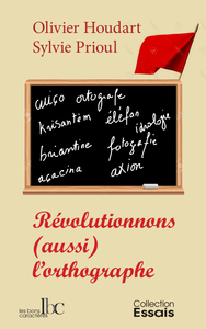 REVOLUTIONNONS (AUSSI) L'ORTHOGRAPHE