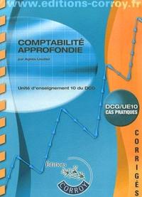 COMPTABILITE APPROFONDIE. DCG/UE10 CAS PRATIQUES - CORRIGES UNITE D'ENSEIGNEMENT