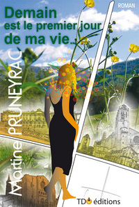 DEMAIN EST LE PREMIER JOUR DE MA VIE