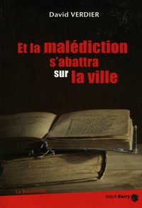 ET LA MALEDICTION SABATTRA SUR LA VILLE