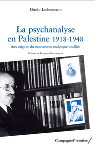 La psychanalyse en Palestine 1918-1948