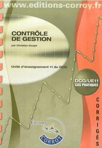 CONTROLE DE GESTION. DCG/UE11 CAS PRATIQUES - CORRIGES. UNITE D'ENSEIGNEMENT 11