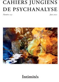 Cahiers jungiens de psychanalyse n°153 : Intimités - Juin 2021