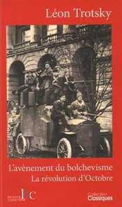 L'avènement du bolchévisme / La Révolution d'Octobre