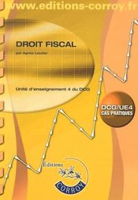 DROIT FISCAL. DCG/UE4 CAS PRATIQUES - ENONCES. UNITE D'ENSEIGNEMENT 4 DU DCG