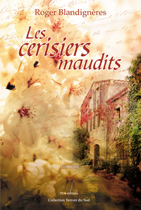 LES CERISIERS MAUDITS