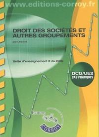 DROIT DES SOCIETES ET AUTRES GROUPEMENTS. DCG/UE2 CAS PRATIQUES - ENONCES. UNITE