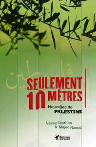 SEULEMENT 10 METRES - NOUVELLES DE PALESTINE