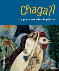 Chagall, le poète aux ailes de peintre