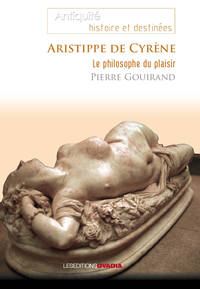 Aristippe de Cyrène, le philosophe du plaisir