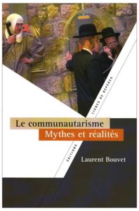 Le communautarisme - mythes et réalités
