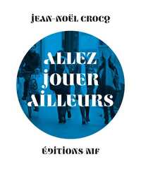 Allez Jouer Ailleurs