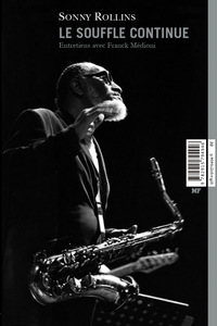 Sonny Rollins, Le Souffle Continu