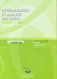 DETERMINATION ET ANALYSE DE COUTS. CORRIGE-POCHETTE. PROCESSUS 7 1ERE ANNEE. CAS