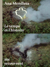 LE TEMPS ET L'HISTOIRE ME RECOUVRENT