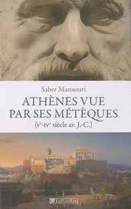 ATHENES VUE PAR SES METEQUES VE-IVE SIECLES AVANT JC