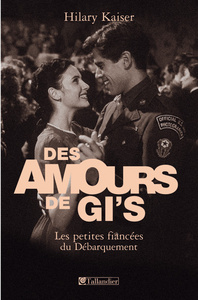 DES AMOURS DE GI'S - LES PETITES FIANCEES DU DEBARQUEMENT