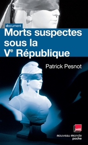 MORTS SUSPECTES SOUS LA VEME REPUBLIQUE