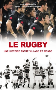 LE RUGBY, UNE HISTOIRE ENTRE VILLAGE ET MONDE