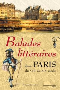 Balades littéraires dans Paris (XVII - XIX)