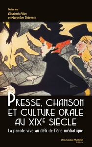 Presse, chanson et culture orale au XIXe siècle