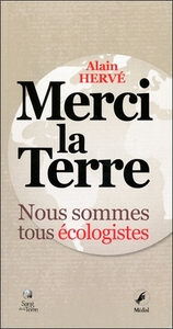 Merci la Terre - Nous sommes tous écologistes