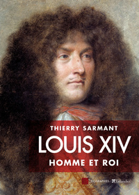 LOUIS XIV HOMME ET ROI