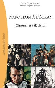 NAPOLEON A L'ECRAN - CINEMA ET TELEVISION