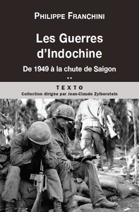 LES GUERRES D'INDOCHINE T2 - DE 1949 A LA CHUTE DE SAIGON