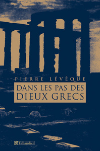 DANS LES PAS DES DIEUX GRECS