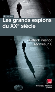 LES GRANDS ESPIONS DU XXE SIECLE