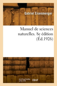 MANUEL DE SCIENCES NATURELLES. 8E EDITION